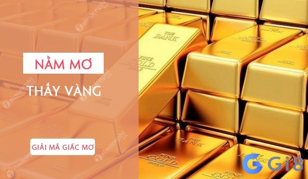 Chiêm bao thấy vàng 24k báo hiệu điềm báo gì? Chiêm bao thấy vàng 24k báo hiệu điềm báo gì?