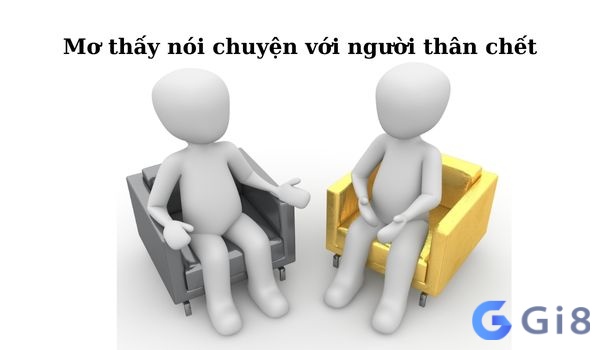 Khi bạn thấy mình đang nói chuyện với người đã qua đời là một cảnh báo rằng bạn nên cẩn trọng Khi bạn thấy mình đang nói chuyện với người đã qua đời là một cảnh báo rằng bạn nên cẩn trọng