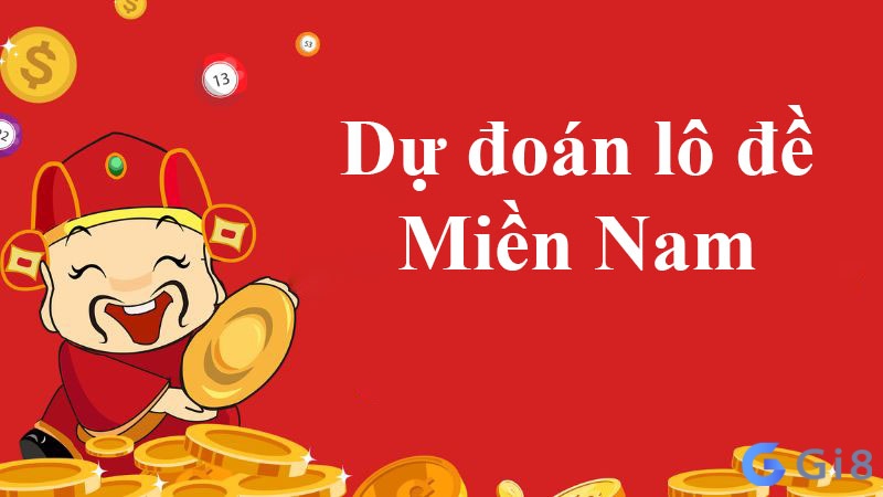 Dự đoán lô đề Miền Nam – Gi88 Dự đoán lô đề Miền Nam - Gi88