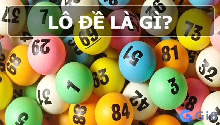 Cùng Gi88 tìm hiểu chi tiết nhất về Lô đề là gì nhé Cùng Gi88 tìm hiểu chi tiết nhất về Lô đề là gì nhé
