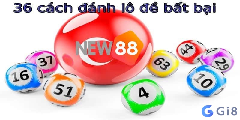 Khám phá ngay 36 cách đánh lô đề hiệu quả của các chuyên gia Khám phá ngay 36 cách đánh lô đề hiệu quả của các chuyên gia