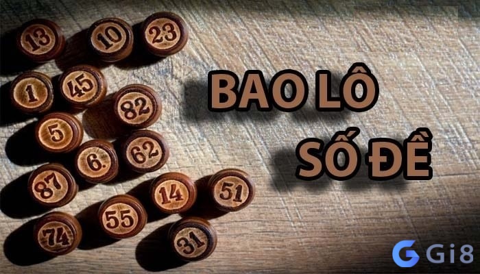 Bao lô là gì – Là một hình thức cá cược phổ biến trong các trò chơi may rủi Bao lô là gì - Là một hình thức cá cược phổ biến trong các trò chơi may rủi