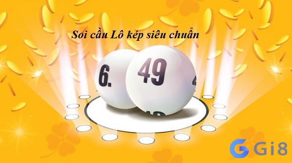 Kinh nghiệm soi cầu lô kép – Đặc điểm nổi bật của lô kép Kinh nghiệm soi cầu lô kép - Đặc điểm nổi bật của lô kép