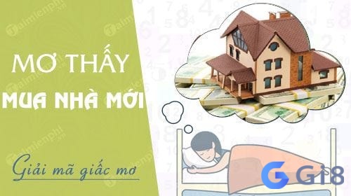 Nằm mơ thấy có nhà mới Nằm mơ thấy có nhà mới