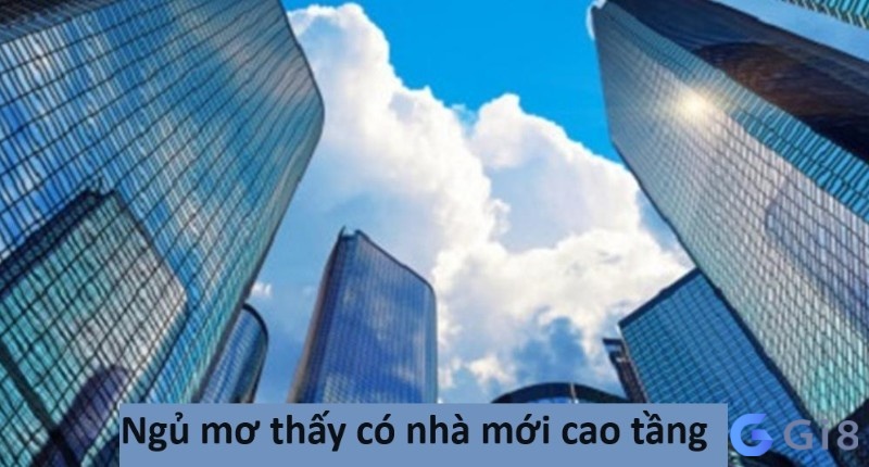 Mơ thấy nhà mới đánh con gì? Mơ thấy có nhà mới đánh con gì?