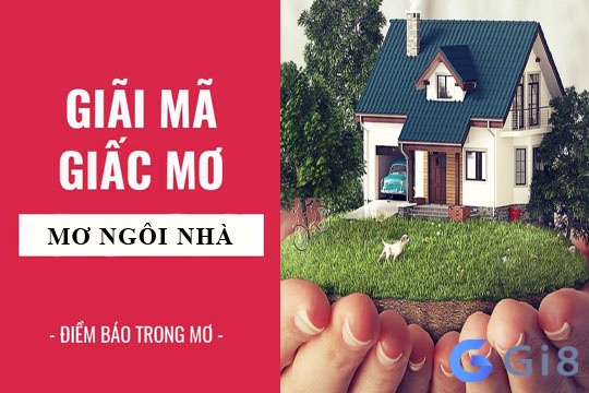 Ý nghĩa khi mơ thấy nhà nhà mới Ý nghĩa khi mơ thấy nhà nhà mới