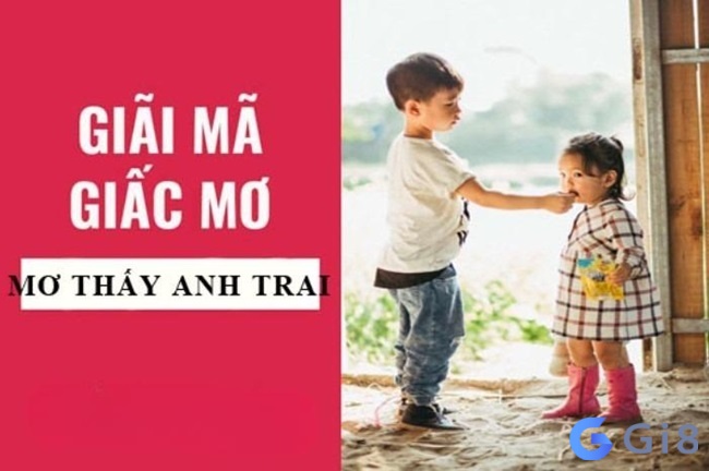 Mo thay anh trai cho thấy bạn đang được bảo vệ, bao bộ và hỗ trợ từ gia đình Mo thay anh trai cho thấy bạn đang được bảo vệ, bao bộ và hỗ trợ từ gia đình