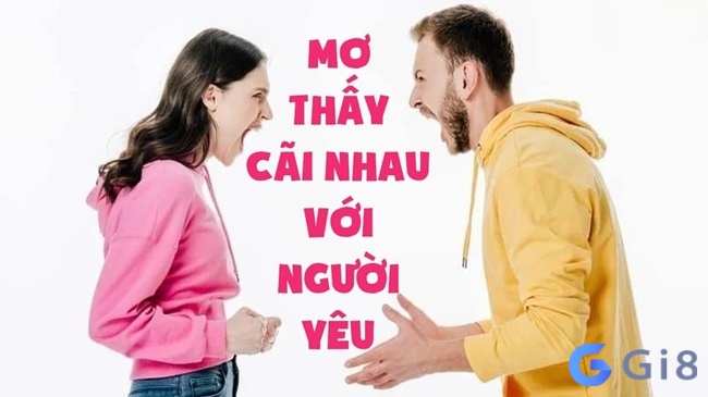 Chiêm bao cãi lộn với người yêu mới quen, thắng lớn với cặp đề 18, 81 Chiêm bao cãi lộn với người yêu mới quen, thắng lớn với cặp đề 18, 81