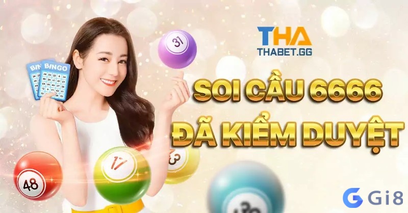 Cùng Gi8 tìm hiểu về soi cầu 6666 Giới thiệu về soi cầu 6666
