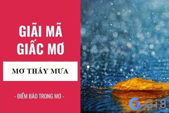 Khám phá những con số may mắn liên quan đến giấc mơ thấy trời mưa đánh đề con gì Khám phá những con số may mắn liên quan đến giấc mơ thấy trời mưa đánh đề con gì