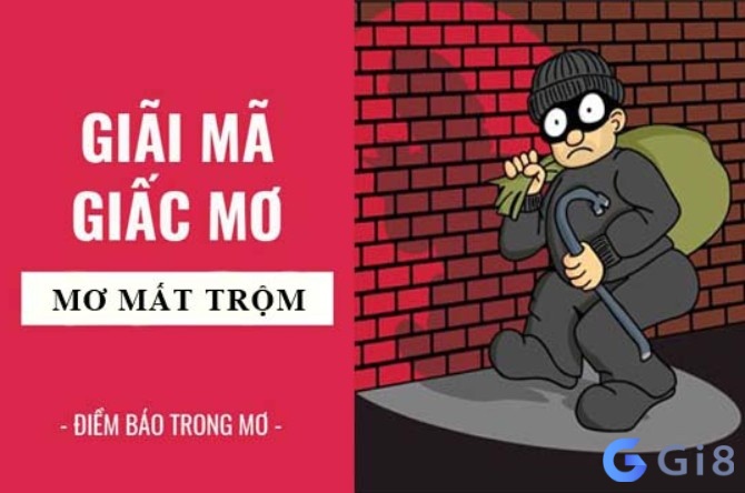 Nằm mơ thấy bị mất trộm là điềm báo gì? Nằm mơ thấy bị mất trộm là điềm báo gì?