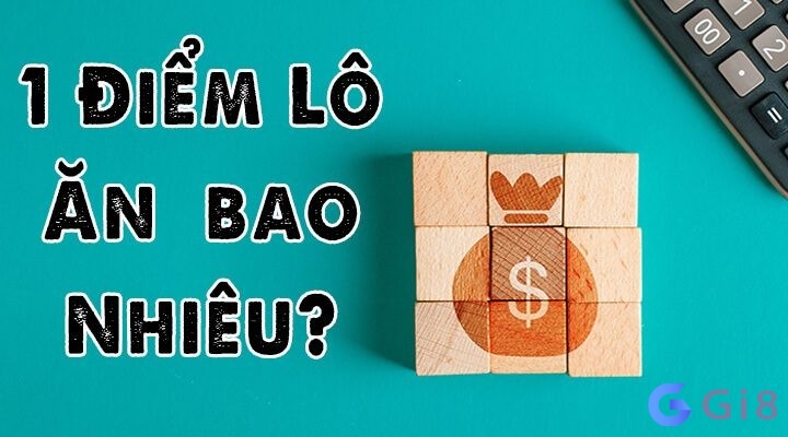 Trải nghiệm thú vị cùng đánh 1 điểm lô mất bao nhiêu tiền nhé! Trải nghiệm thú vị cùng đánh 1 điểm lô mất bao nhiêu tiền nhé!