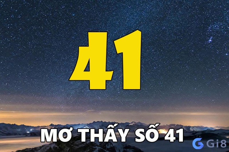 Đề ra 41 hôm sau đánh lô gì và ý nghĩa chi tiết ngay tại gi88! Đề ra 41 hôm sau đánh lô gì và ý nghĩa chi tiết ngay tại gi88!