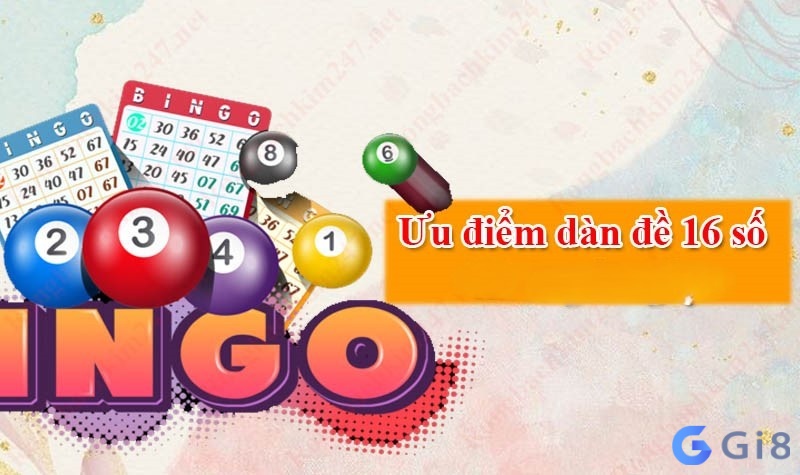 Dàn de 16 số có nhiều ưu điểm vượt trội nên rất được các cao thủ ưu thích và lựa chọn Dàn de 16 số có nhiều ưu điểm vượt trội nên rất được các cao thủ ưu thích và lựa chọn