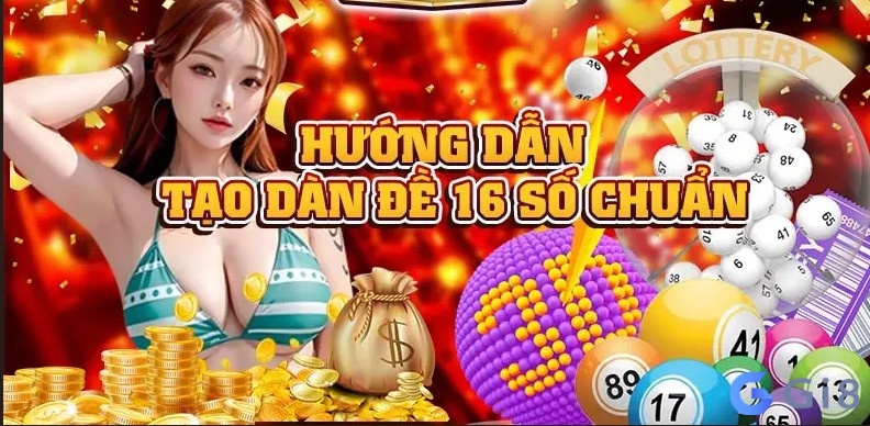 Hướng dẫn cách tạo dàn de 16 số chuẩn xác và hiệu quả nhất Hướng dẫn cách tạo dàn de 16 số chuẩn xác và hiệu quả nhất