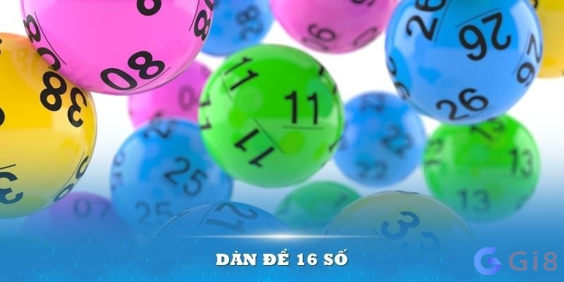 Dàn de 16 số dựa vào lô rơi có độ hiệu quả cao Dàn de 16 số dựa vào lô rơi có độ hiệu quả cao