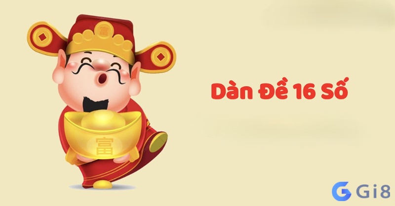 Cùng nhà cái Gi88 chúng tôi tìm hiểu về dan de 16 so là gì nhé Cùng nhà cái Gi88 chúng tôi tìm hiểu về dan de 16 so là gì nhé