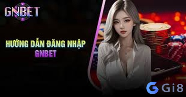 Đăng nhập Gnbet cần chú ý đường dẫn chính thức, đáng tin cậy Đăng nhập Gnbet cần chú ý đường dẫn chính thức, đáng tin cậy