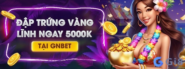 Gnbet - Nhà cái cá cược đẳng cấp, an toàn và uy tín