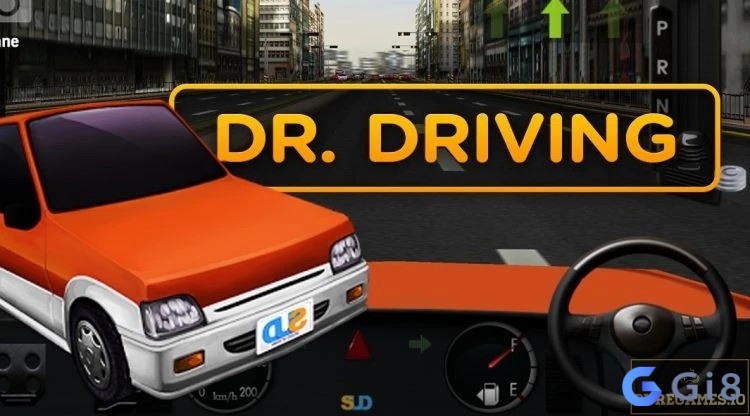 Game Dr. Driving giúp người chơi rèn luyện kỹ năng lái xe an toàn Game Dr. Driving giúp người chơi rèn luyện kỹ năng lái xe an toàn